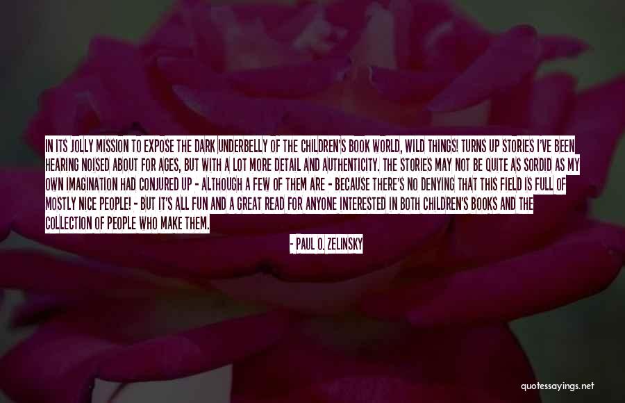Nice Jolly Quotes By Paul O. Zelinsky Nice Jolly Quotes By Paul O. Zelinsky
