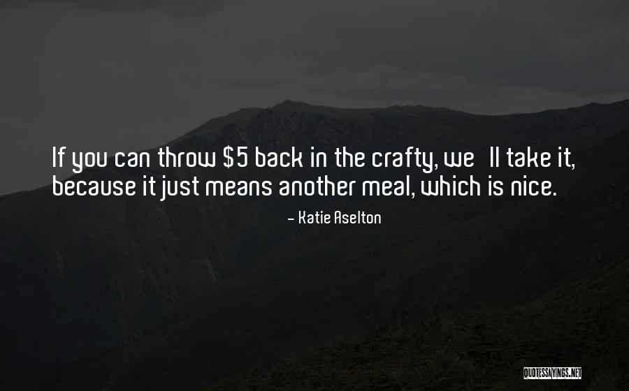 Nice Just Because Quotes By Katie Aselton Nice Just Because Quotes By Katie Aselton