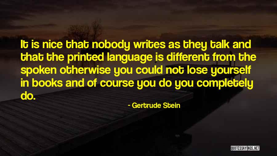 Nice Language Quotes By Gertrude Stein