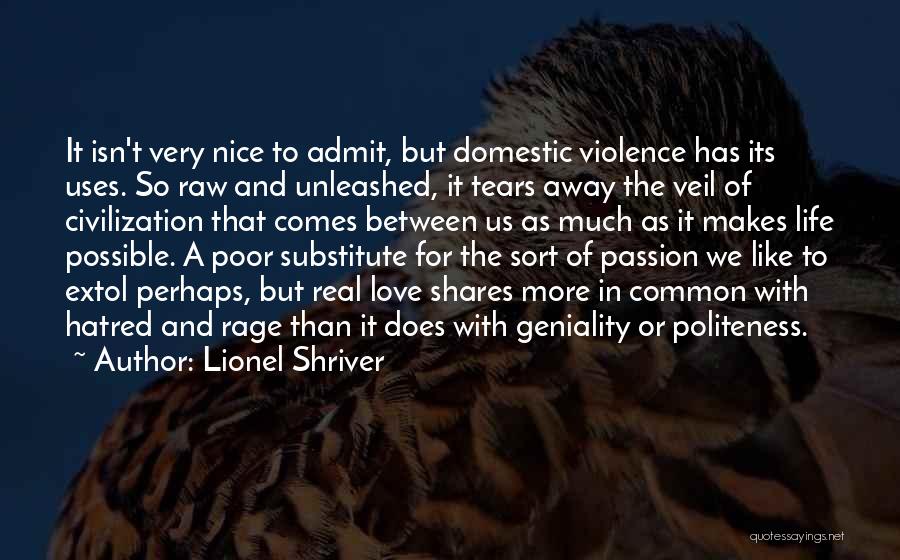 Nice Life And Love Quotes By Lionel Shriver