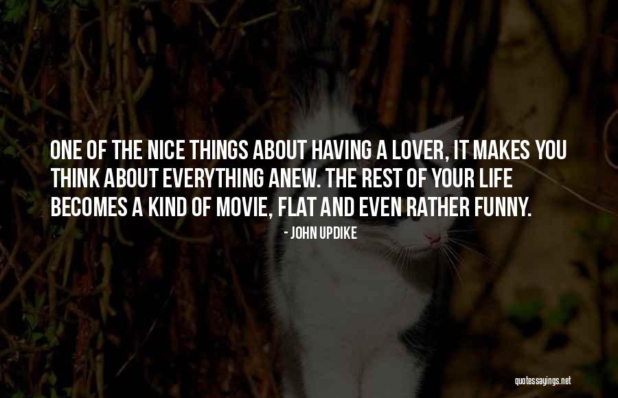 Nice Life N Love Quotes By John Updike Nice Life N Love Quotes By John Updike