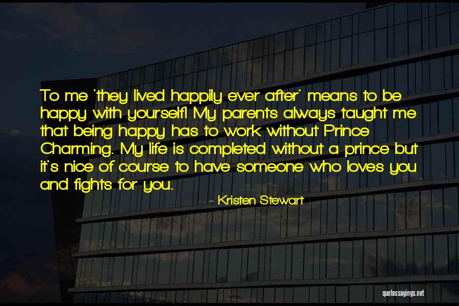Nice Life N Love Quotes By Kristen Stewart Nice Life N Love Quotes By Kristen Stewart