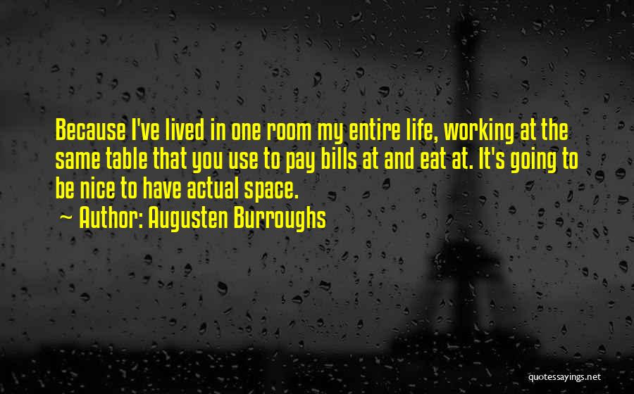 Nice Life Quotes By Augusten Burroughs