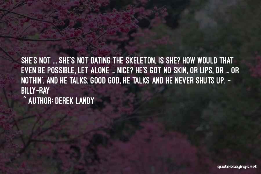 Nice Lips Quotes By Derek Landy