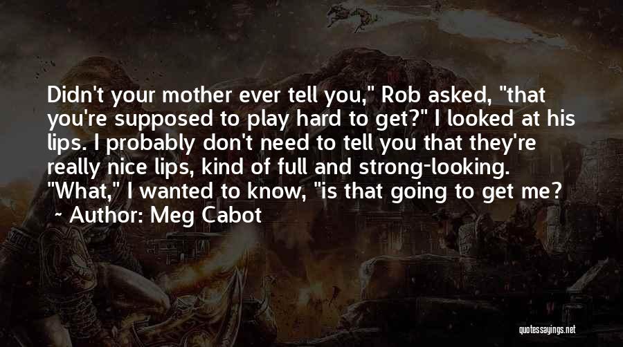 Nice Lips Quotes By Meg Cabot