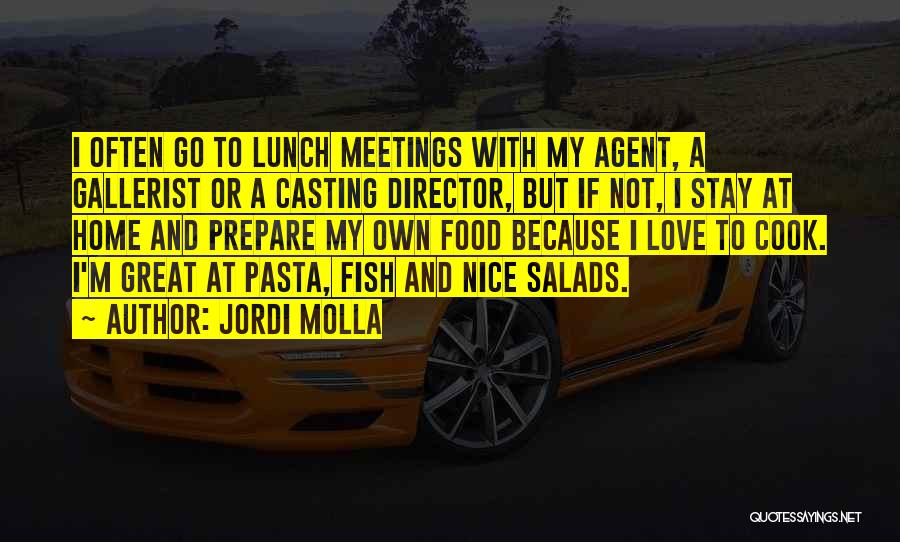 Nice Lunch Love Quotes By Jordi Molla