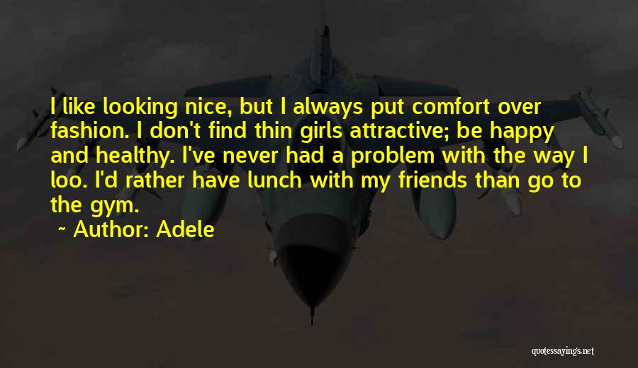 Nice Lunch Quotes By Adele