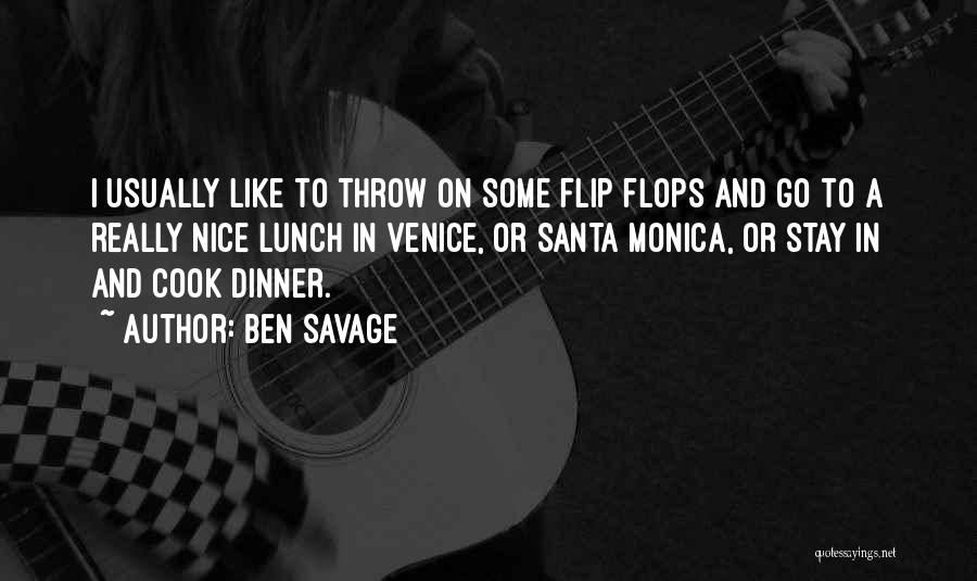 Nice Lunch Quotes By Ben Savage