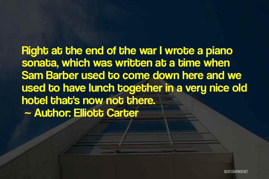 Nice Lunch Quotes By Elliott Carter