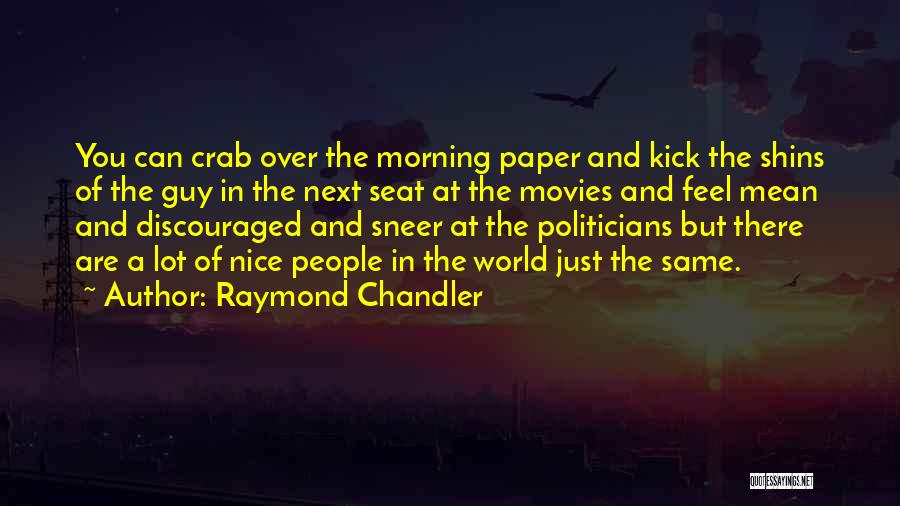 Nice Morning Inspirational Quotes By Raymond Chandler