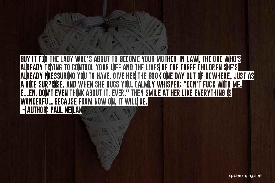 Nice Mother In Law Quotes By Paul Neilan