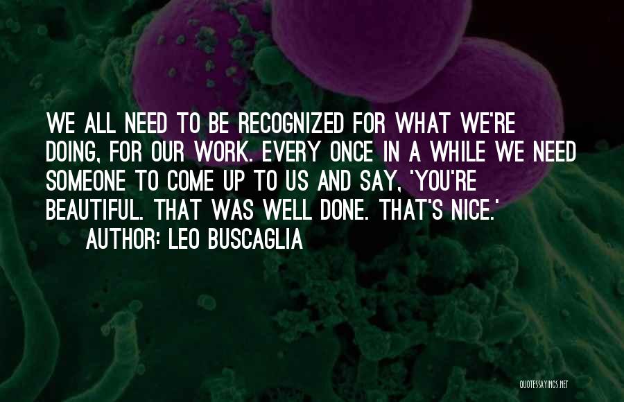 Nice N Beautiful Quotes By Leo Buscaglia