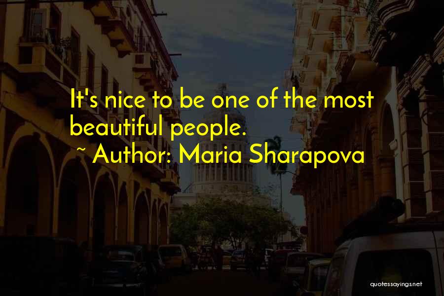 Nice N Beautiful Quotes By Maria Sharapova