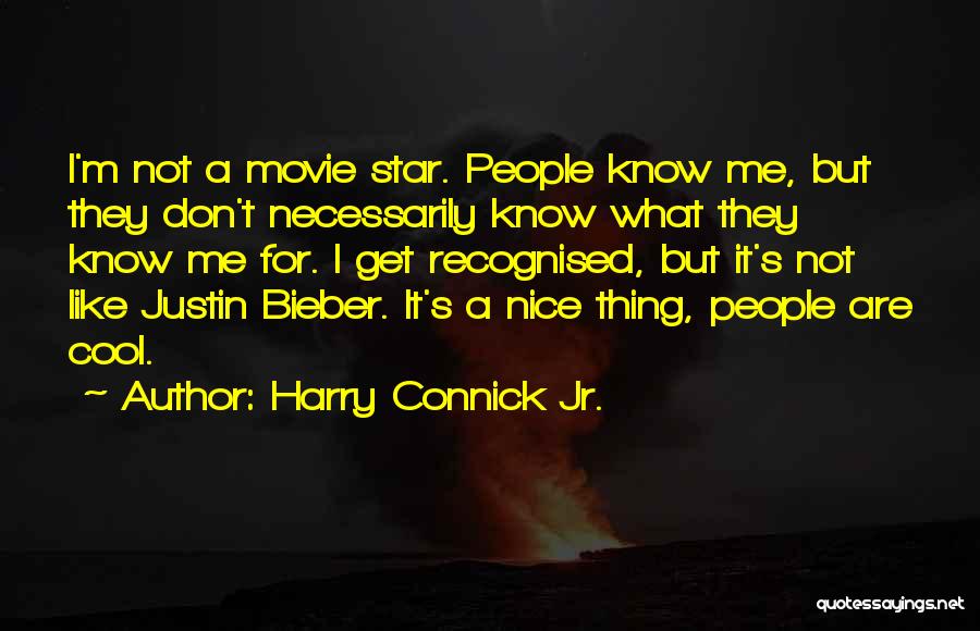 Nice N Cool Quotes By Harry Connick Jr.