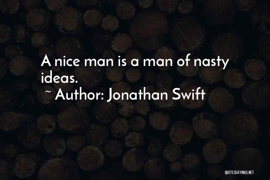 Nice Nasty Quotes By Jonathan Swift