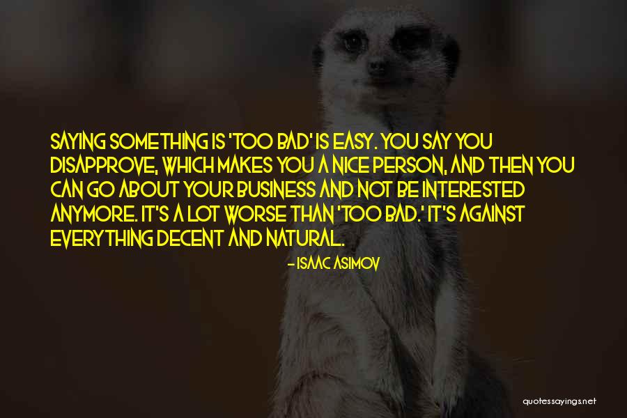 Nice Natural Quotes By Isaac Asimov Nice Natural Quotes By Isaac Asimov