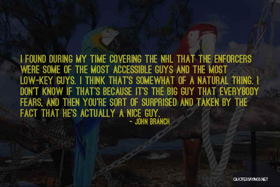 Nice Natural Quotes By John Branch Nice Natural Quotes By John Branch
