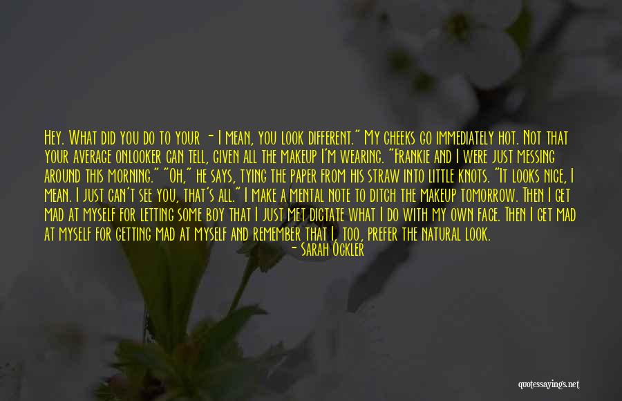 Nice Natural Quotes By Sarah Ockler Nice Natural Quotes By Sarah Ockler