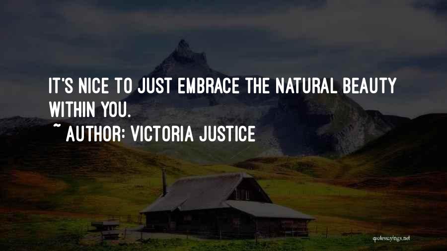 Nice Natural Quotes By Victoria Justice