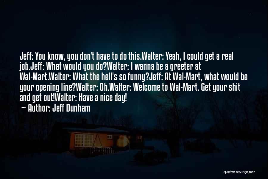 Nice One Line Funny Quotes By Jeff Dunham