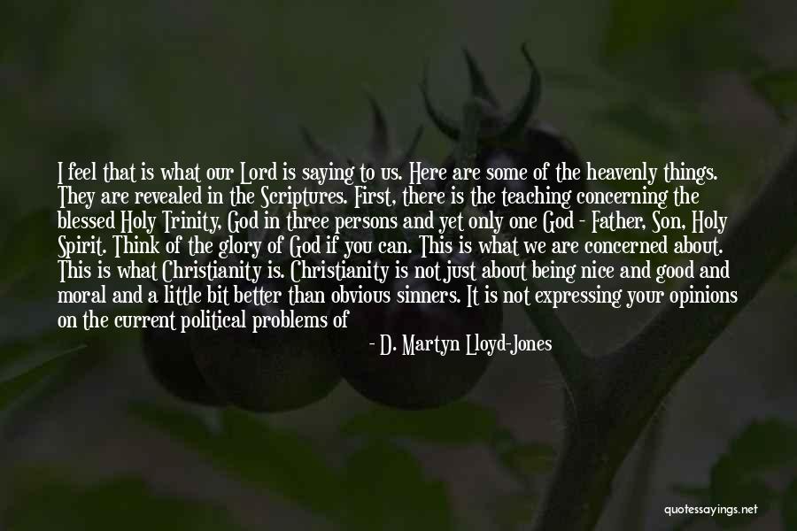 Nice Persons Quotes By D. Martyn Lloyd-Jones Nice Persons Quotes By D. Martyn Lloyd-Jones