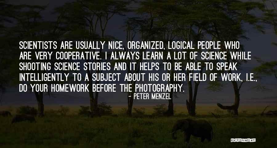 Nice Photography Quotes By Peter Menzel Nice Photography Quotes By Peter Menzel