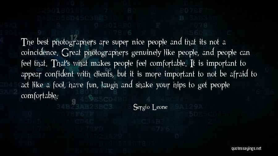 Nice Photography Quotes By Sergio Leone Nice Photography Quotes By Sergio Leone