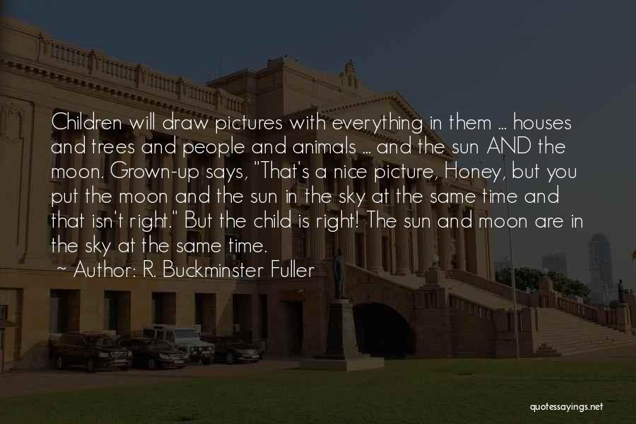 Nice Picture And Quotes By R. Buckminster Fuller