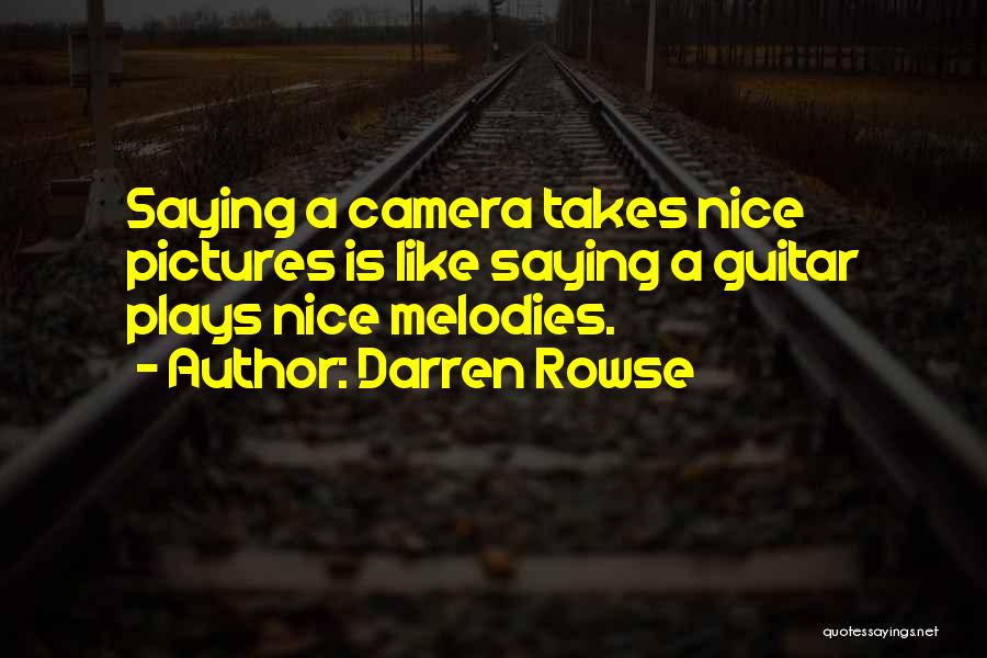 Nice Pictures With Quotes By Darren Rowse