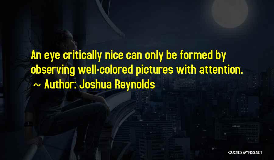 Nice Pictures With Quotes By Joshua Reynolds