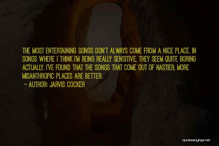 Nice Places Quotes By Jarvis Cocker