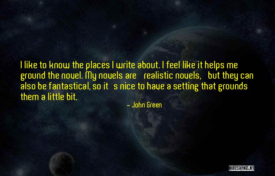 Nice Places Quotes By John Green