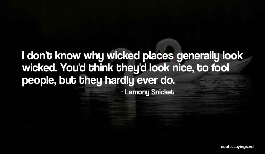 Nice Places Quotes By Lemony Snicket