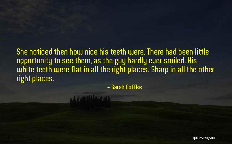 Nice Places Quotes By Sarah Noffke