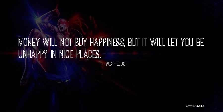 Nice Places Quotes By W.C. Fields