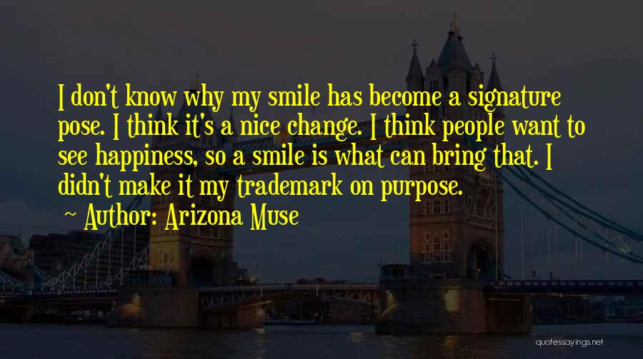 Nice Pose Quotes By Arizona Muse