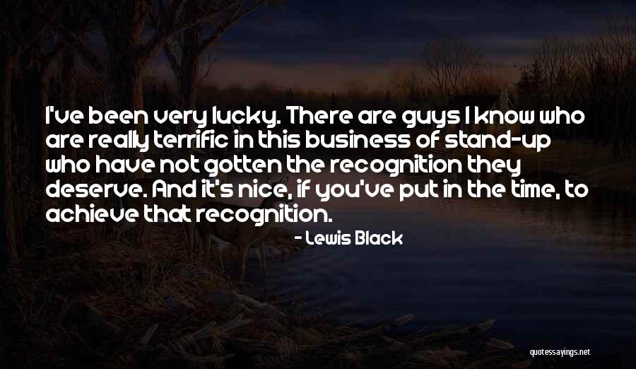 Nice Recognition Quotes By Lewis Black Nice Recognition Quotes By Lewis Black
