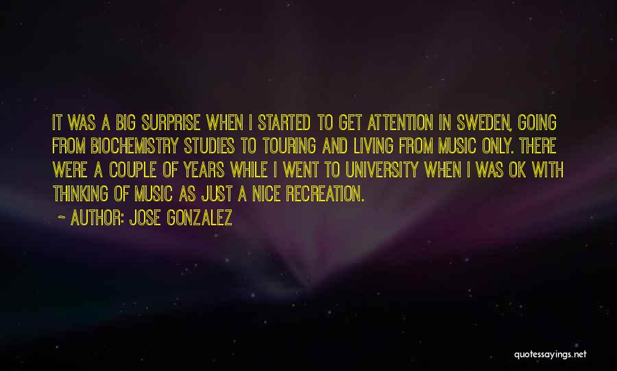 Nice Recreation Quotes By Jose Gonzalez