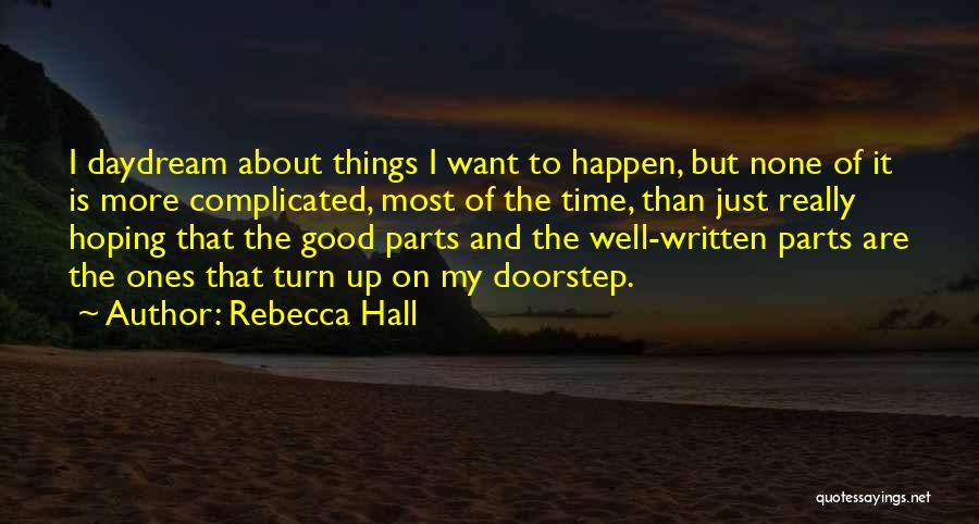 Nice Recreation Quotes By Rebecca Hall