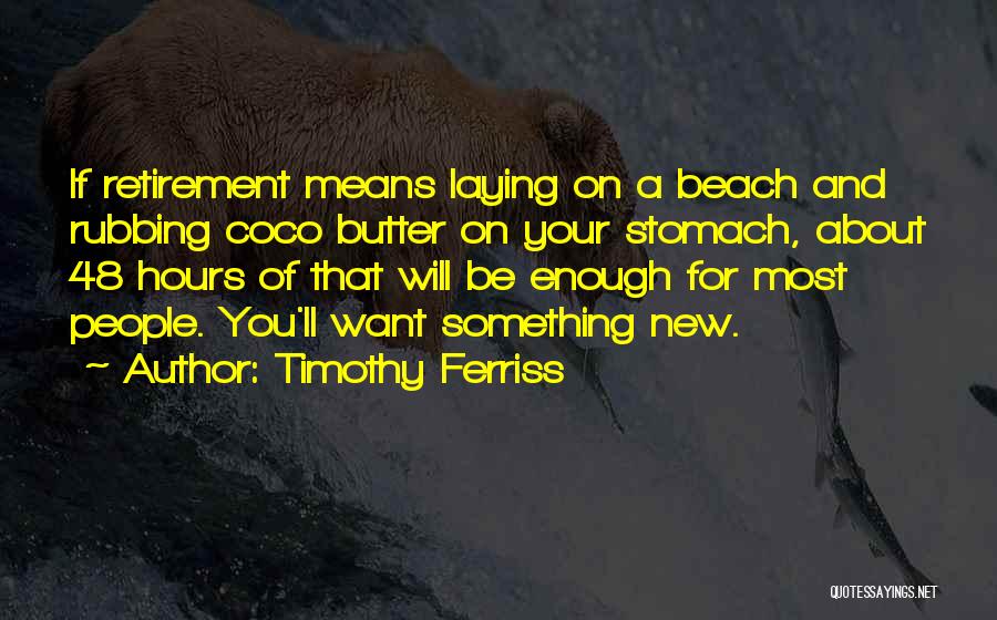 Nice Recreation Quotes By Timothy Ferriss