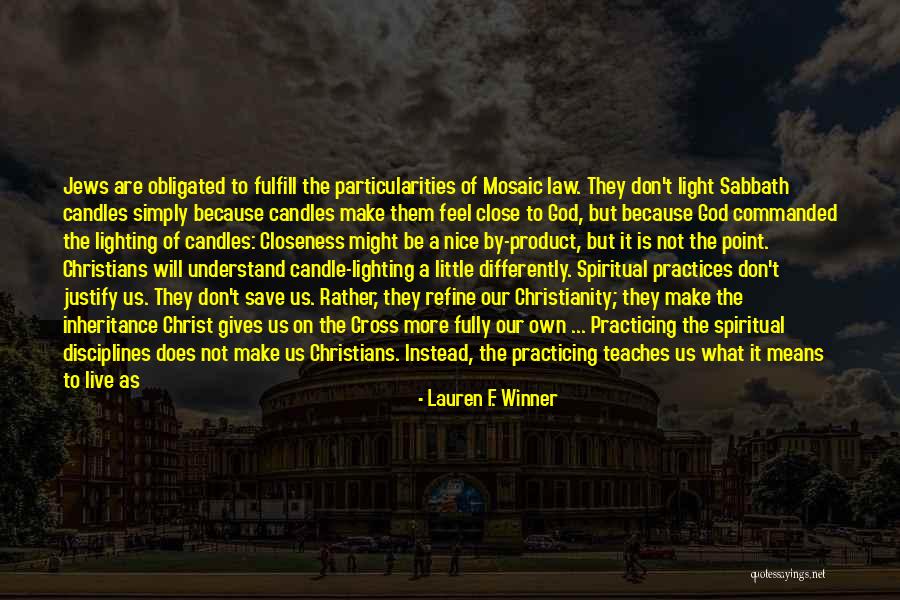 Nice Sabbath Quotes By Lauren F. Winner Nice Sabbath Quotes By Lauren F. Winner
