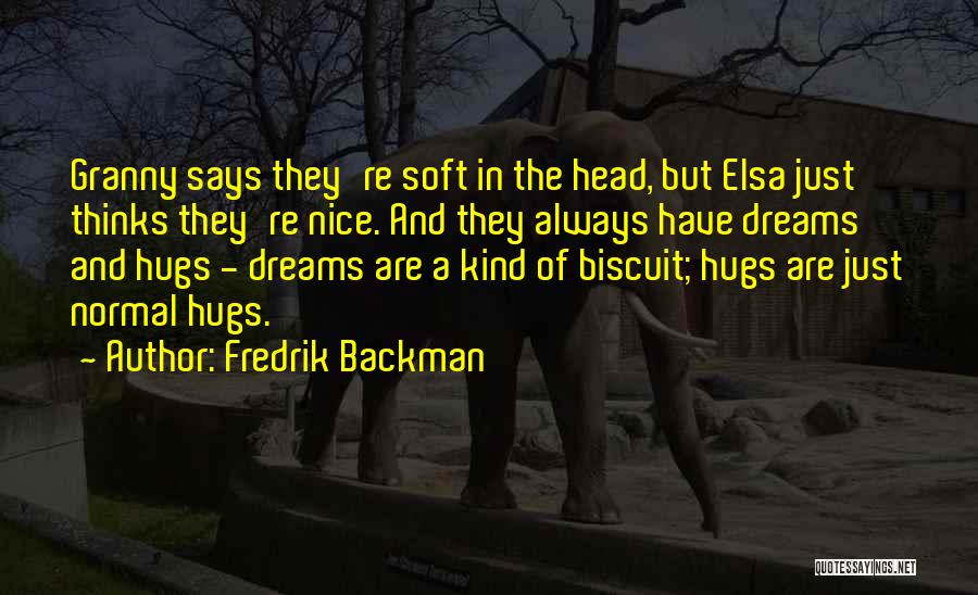 Nice Says And Quotes By Fredrik Backman
