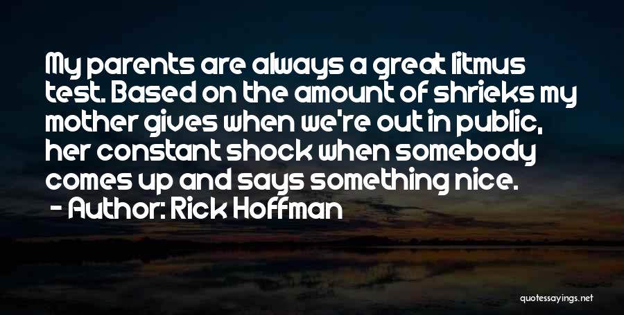 Nice Says And Quotes By Rick Hoffman