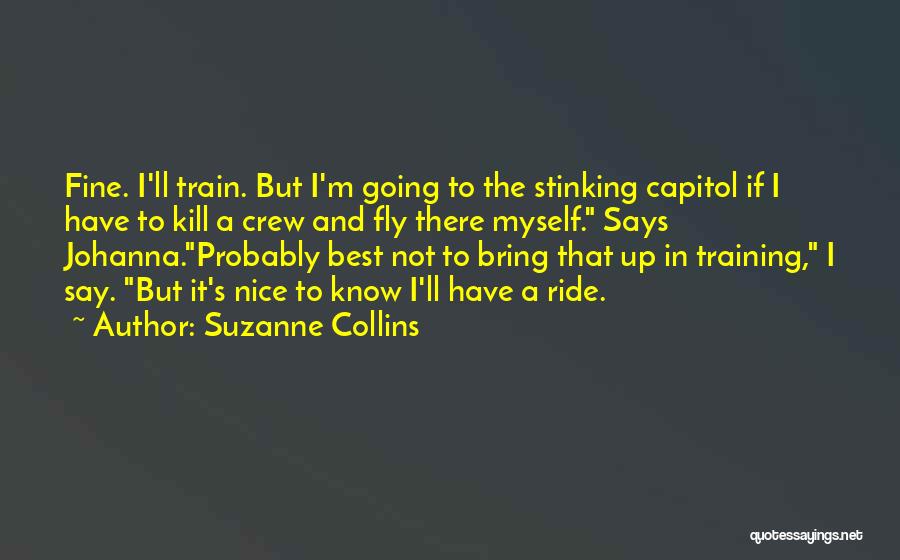 Nice Says And Quotes By Suzanne Collins