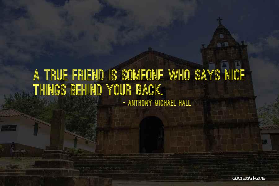 Nice Says Quotes By Anthony Michael Hall Nice Says Quotes By Anthony Michael Hall