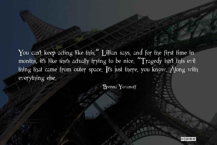 Nice Says Quotes By Brenna Yovanoff Nice Says Quotes By Brenna Yovanoff