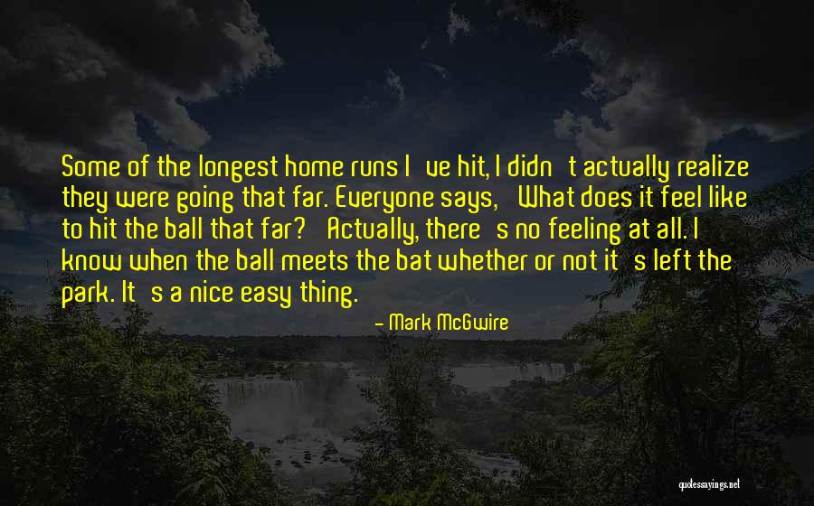Nice Says Quotes By Mark McGwire Nice Says Quotes By Mark McGwire