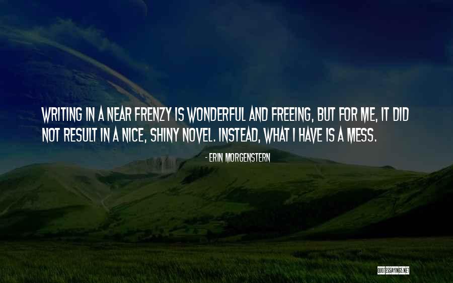 Nice Shiny Quotes By Erin Morgenstern Nice Shiny Quotes By Erin Morgenstern