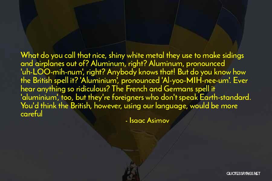 Nice Shiny Quotes By Isaac Asimov Nice Shiny Quotes By Isaac Asimov