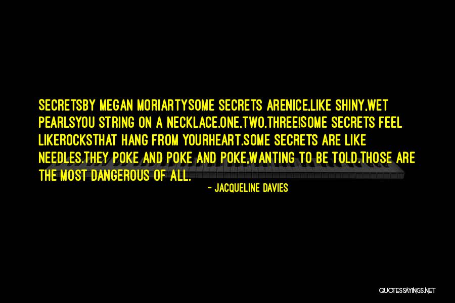 Nice Shiny Quotes By Jacqueline Davies Nice Shiny Quotes By Jacqueline Davies